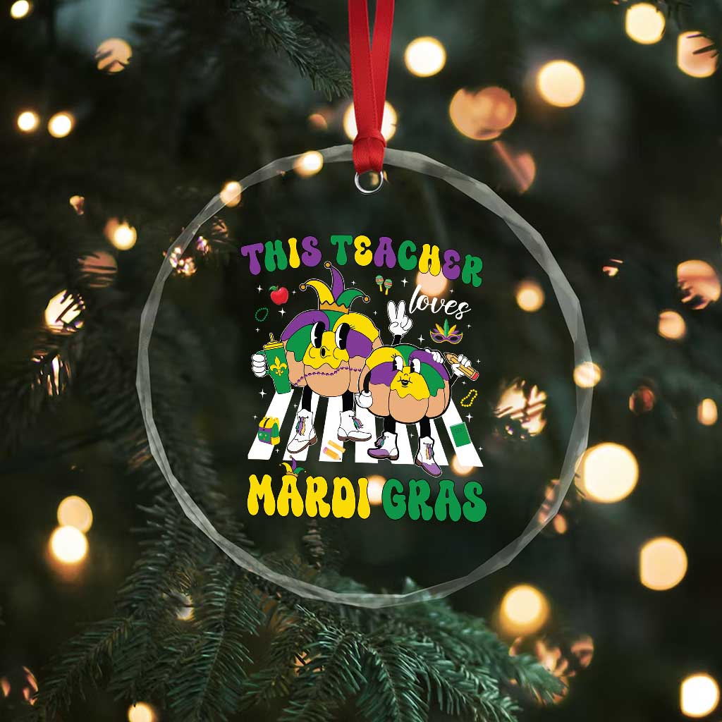 Funny This Teacher Loves Mardi Gras Crystal Glass Ornament King Cake Jester Hat TS11 Print Your Wear