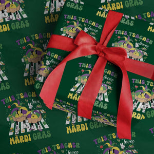 Funny This Teacher Loves Mardi Gras Wrapping Paper Roll King Cake Jester Hat TS11 Green Print Your Wear