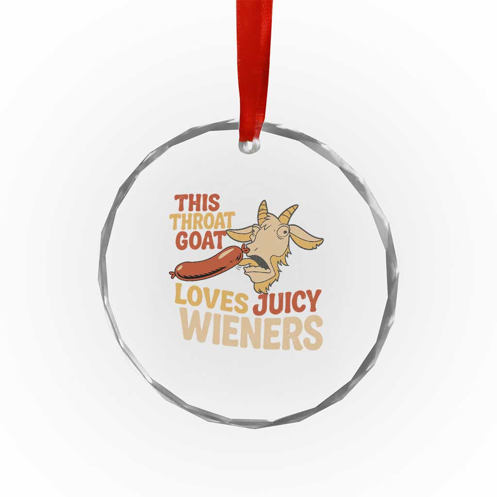 Funny This Throat Goat Loves Juicy Wieners Crystal Glass Ornament Adult Jokes TS11 Print Your Wear