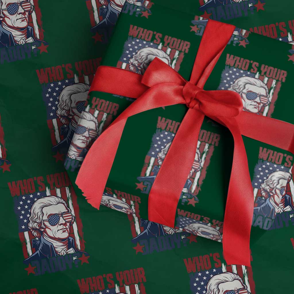 Funny Thomas Jefferson Wrapping Paper Roll Who Is Your Daddy TS12 Green Print Your Wear