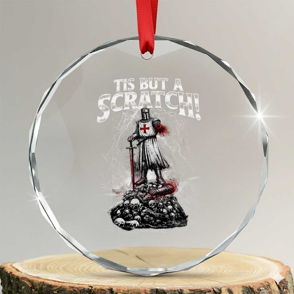 Funny Tis But A Scratch Medieval Warrior Knight Crystal Glass Ornament Funny Gift Sarcastic Quote TS10 Transparent Glass 3'' Circle Print Your Wear