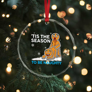 Funny Tis The Season To Be Naughty Dirty Christmas Crystal Glass Ornament Xmas Adult Humor TS11 Print Your Wear