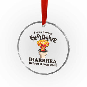 Funny Toilet Mushroom Cloud Gag Graphic Crystal Glass Ornament I Was Having Explosive Diarrhea Before It Was Cool