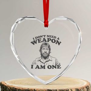 Funny Tough Guy Chuck Meme Heart Crystal Glass Ornament I Dont Need a Weapon I Am One Retro Action Legend Parody TS02 Transparent Glass 3'' Heart Print Your Wear