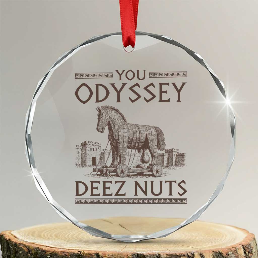 Funny Trojan Horse You Odyssey Deez Nuts Crystal Glass Ornament Offensive Adult Humor Greek Mythology Humor TS02 Transparent Glass 3'' Circle Print Your Wear