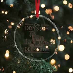 Funny Trojan Horse You Odyssey Deez Nuts Crystal Glass Ornament Offensive Adult Humor Greek Mythology Humor
