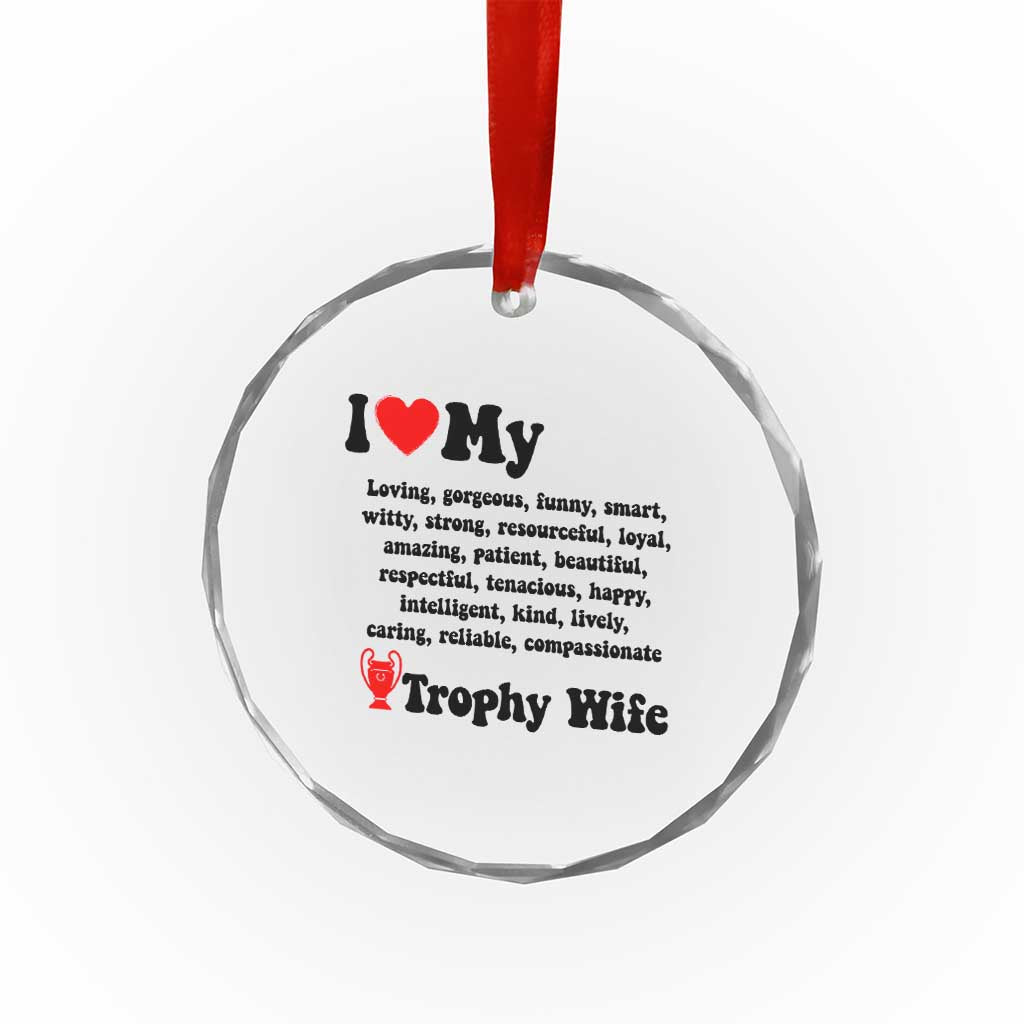 Funny Trophy Wife Quote Crystal Glass Ornament Loving Gorgeous Smart Wife Appreciation Gift TS12 Print Your Wear