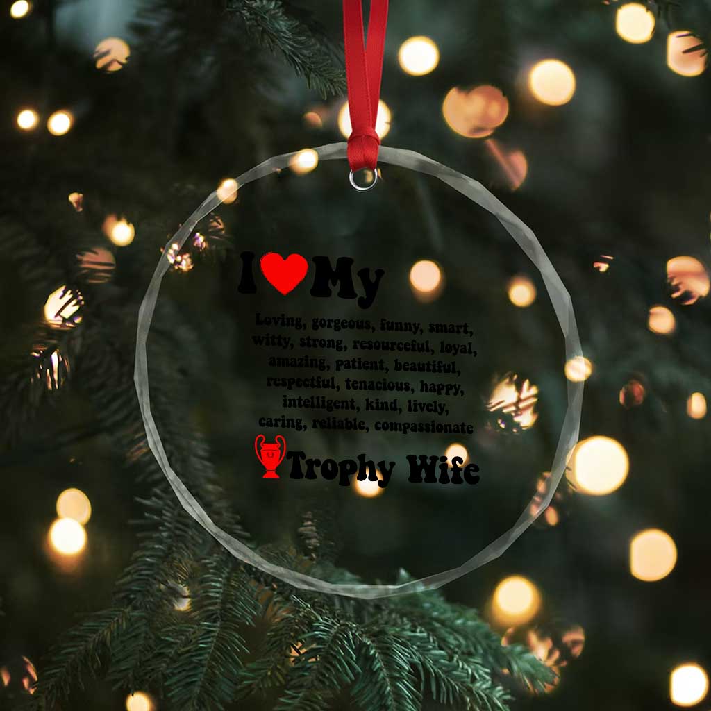 Funny Trophy Wife Quote Crystal Glass Ornament Loving Gorgeous Smart Wife Appreciation Gift TS12 Print Your Wear