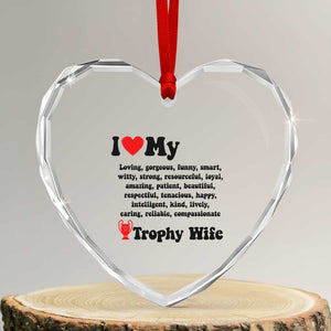 Funny Trophy Wife Quote Heart Crystal Glass Ornament Loving Gorgeous Smart Wife Appreciation Gift TS12 Transparent Glass 3'' Heart Print Your Wear