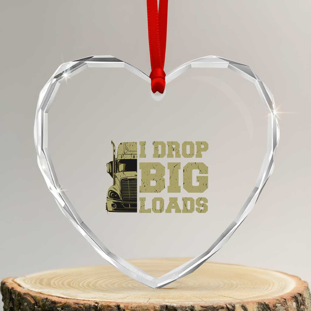 Funny Truck Driver Heart Crystal Glass Ornament I Drop Big Load Funny Big Rig Semi-Trailer Dad TS02 Transparent Glass 3'' Heart Print Your Wear