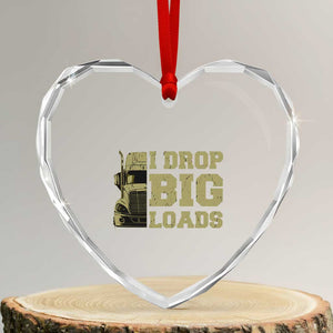 Funny Truck Driver Heart Crystal Glass Ornament I Drop Big Load Funny Big Rig Semi-Trailer Dad TS02 Transparent Glass 3'' Heart Print Your Wear