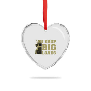 Funny Truck Driver Heart Crystal Glass Ornament I Drop Big Load Funny Big Rig Semi-Trailer Dad TS02 Print Your Wear