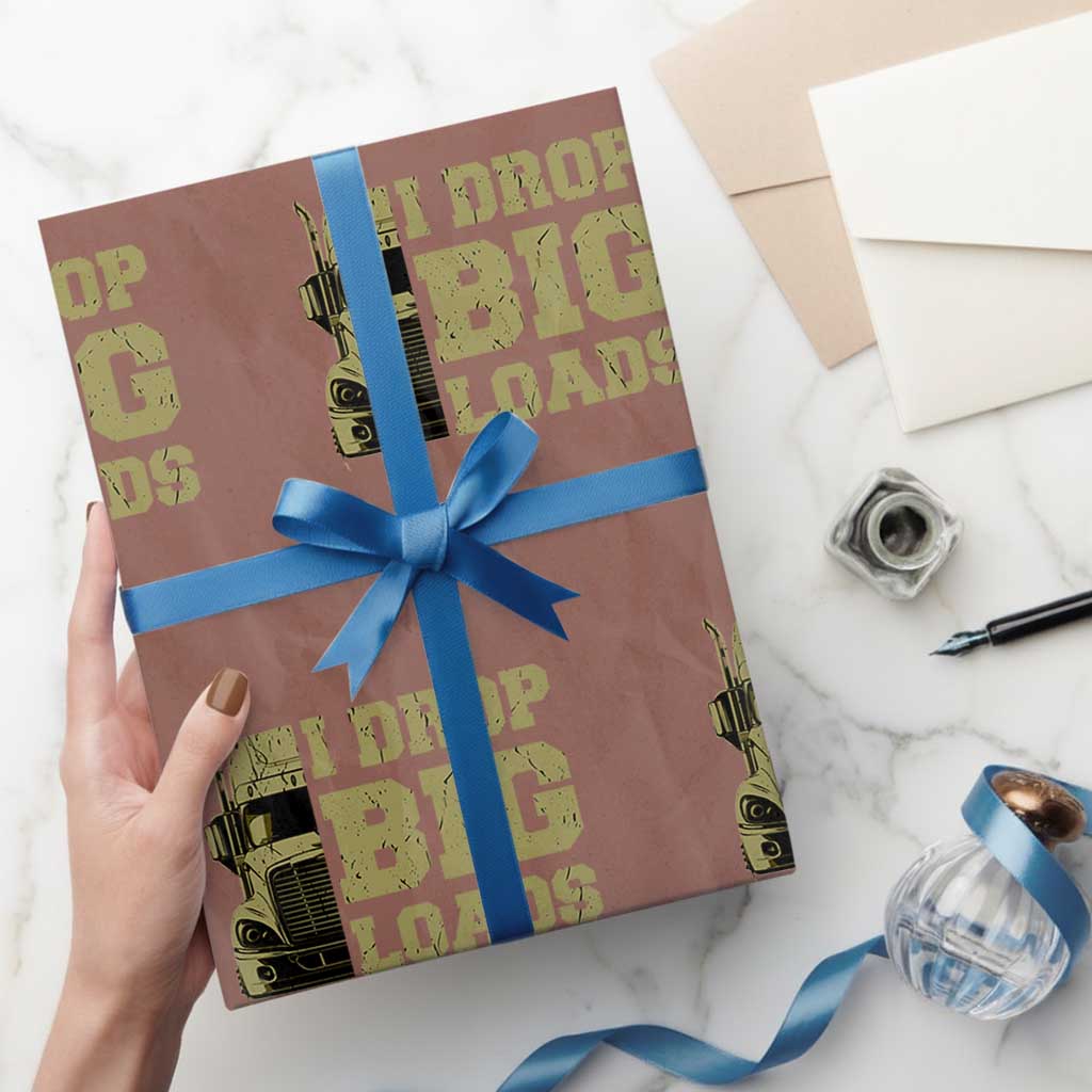 Funny Truck Driver Wrapping Paper Roll I Drop Big Load Funny Big Rig Semi-Trailer Dad TS02 Mocha Print Your Wear