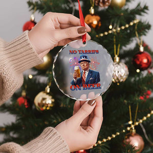 Funny Trump 4th of July Crystal Glass Ornament No Tariffs On Beer Drinking USA Patriotic 2025 TS02 Print Your Wear