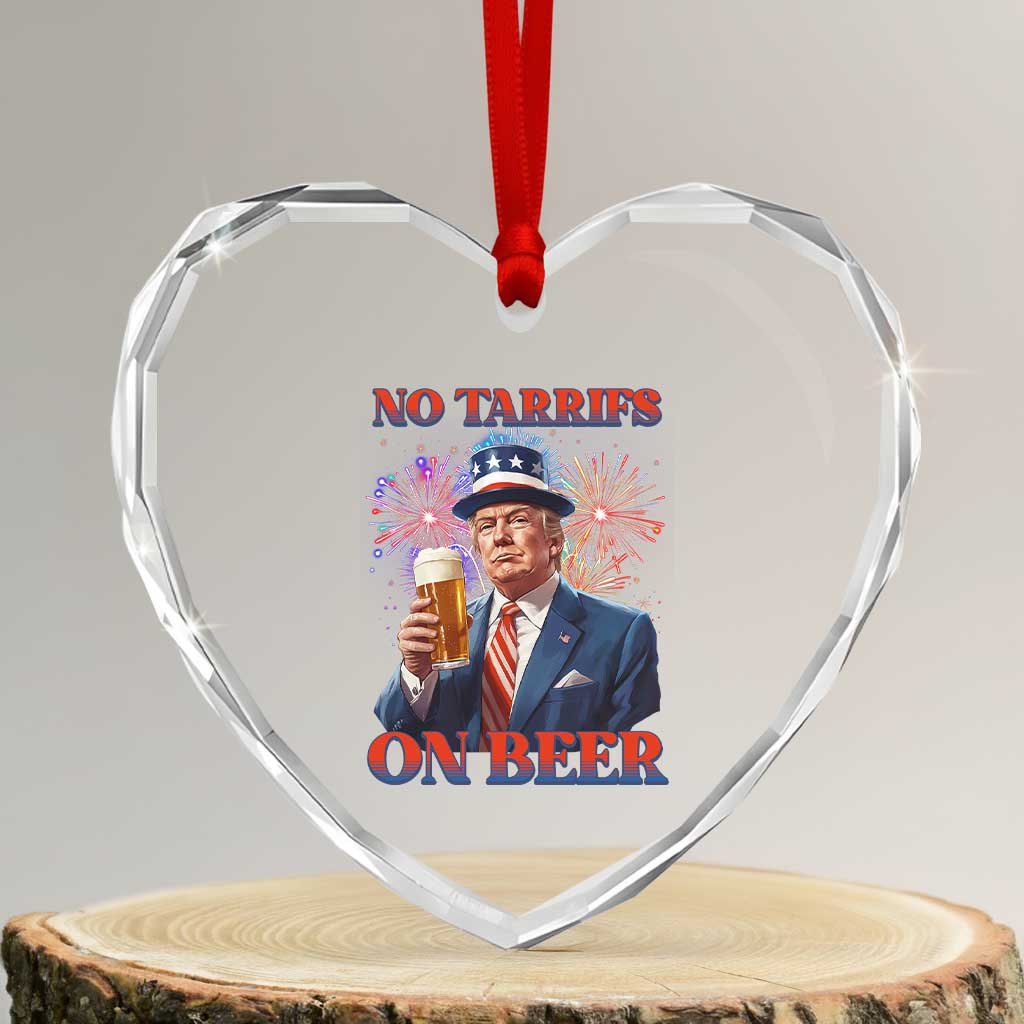 Funny Trump 4th of July Heart Crystal Glass Ornament No Tariffs On Beer Drinking USA Patriotic 2025 TS02 Transparent Glass 3'' Heart Print Your Wear