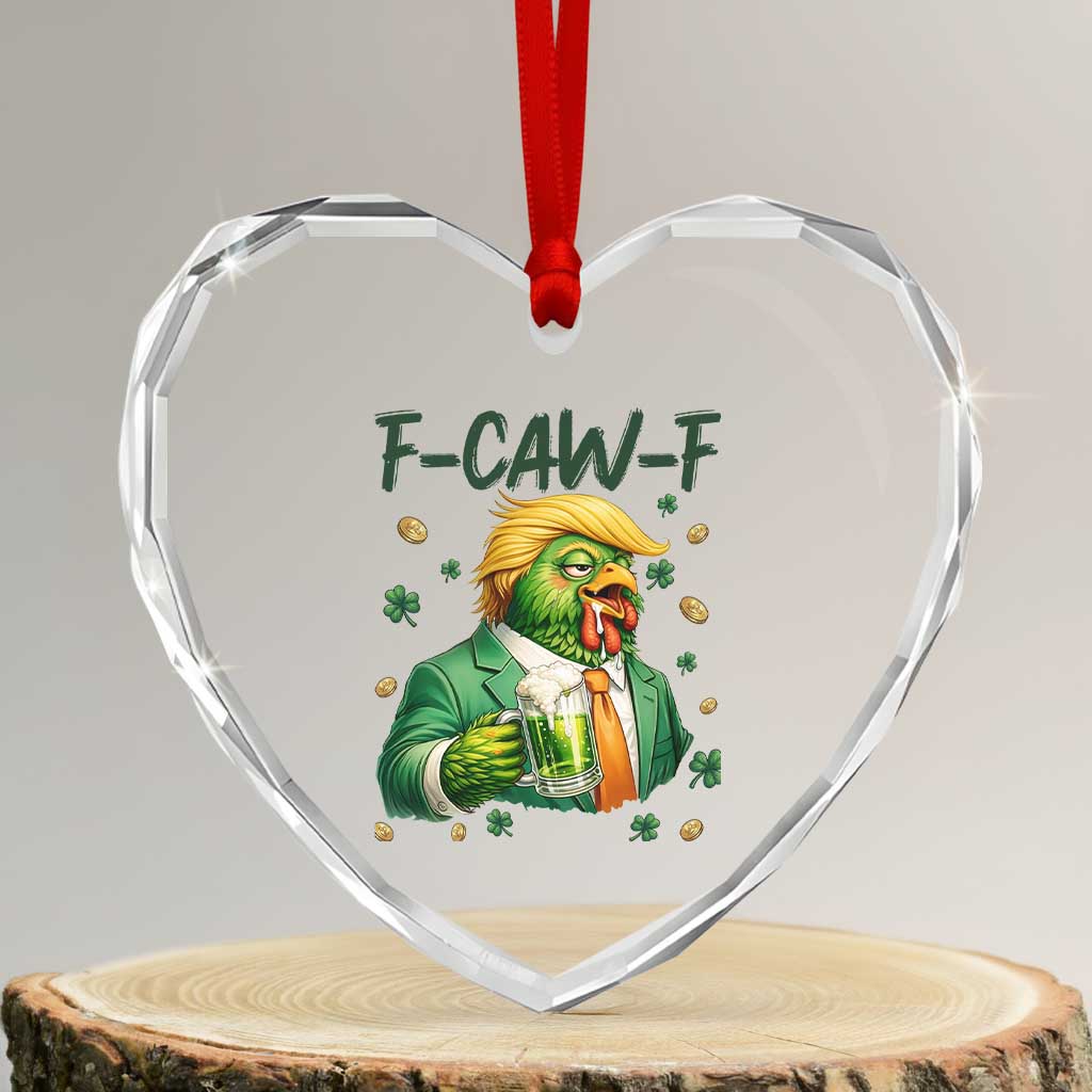 Funny Trump Chicken St Patricks Day Heart Crystal Glass Ornament F Caw F Lucky Irish TS14 Transparent Glass 3'' Heart Print Your Wear