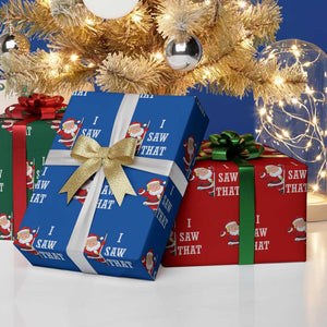 Funny Trump Christmas Wrapping Paper Roll I Saw That Meme TS14 Print Your Wear