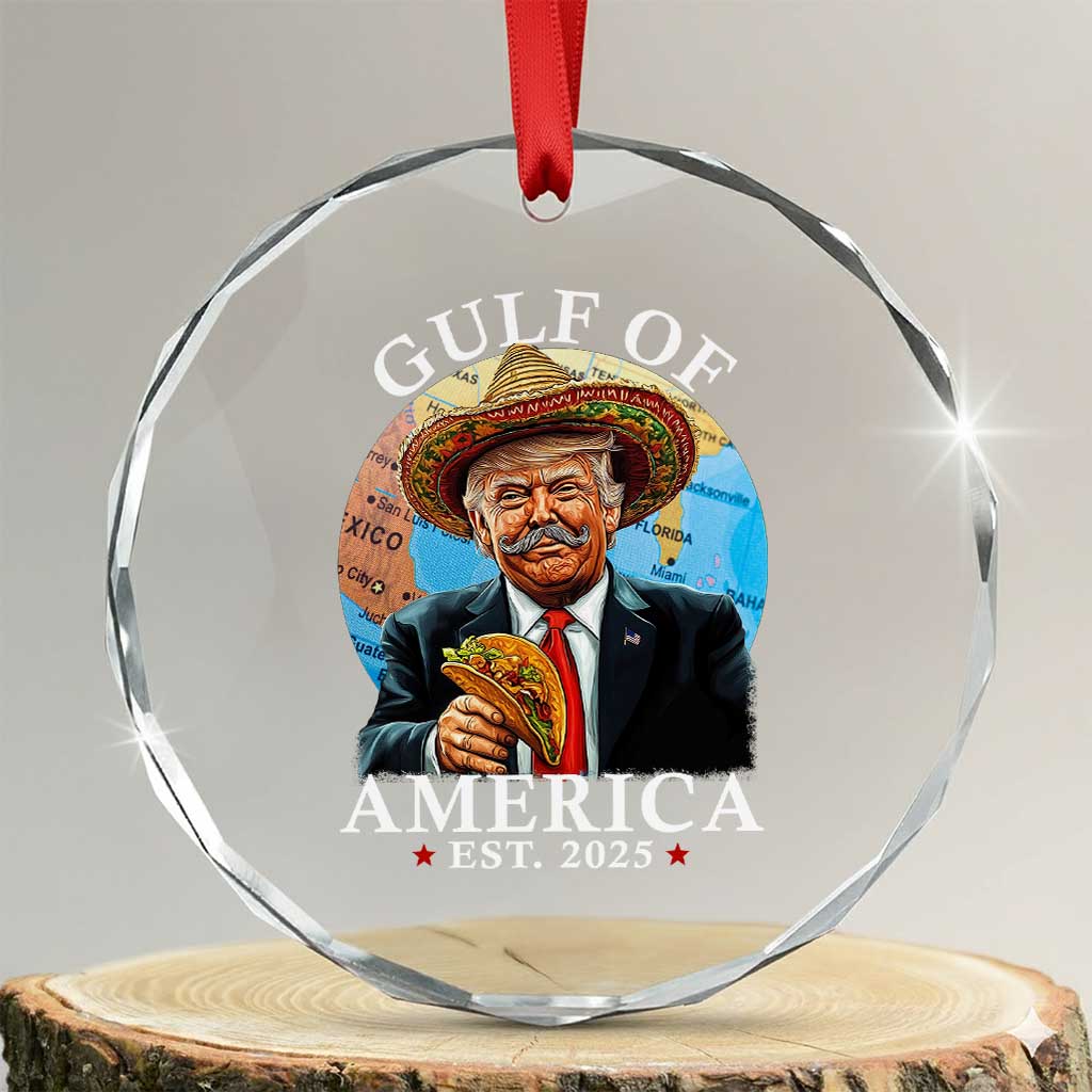 Funny Trump Gulf Of USA Crystal Glass Ornament Mexico Sombrebro Tacos US 2025 TS02 Transparent Glass 3'' Circle Print Your Wear