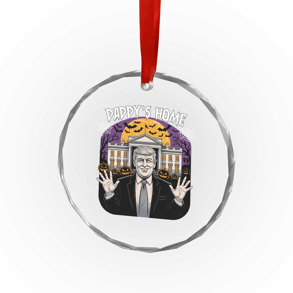Funny Trump Halloween Crystal Glass Ornament Daddy Home White House Spooky Season TS02 Transparent Glass 3'' Circle Print Your Wear