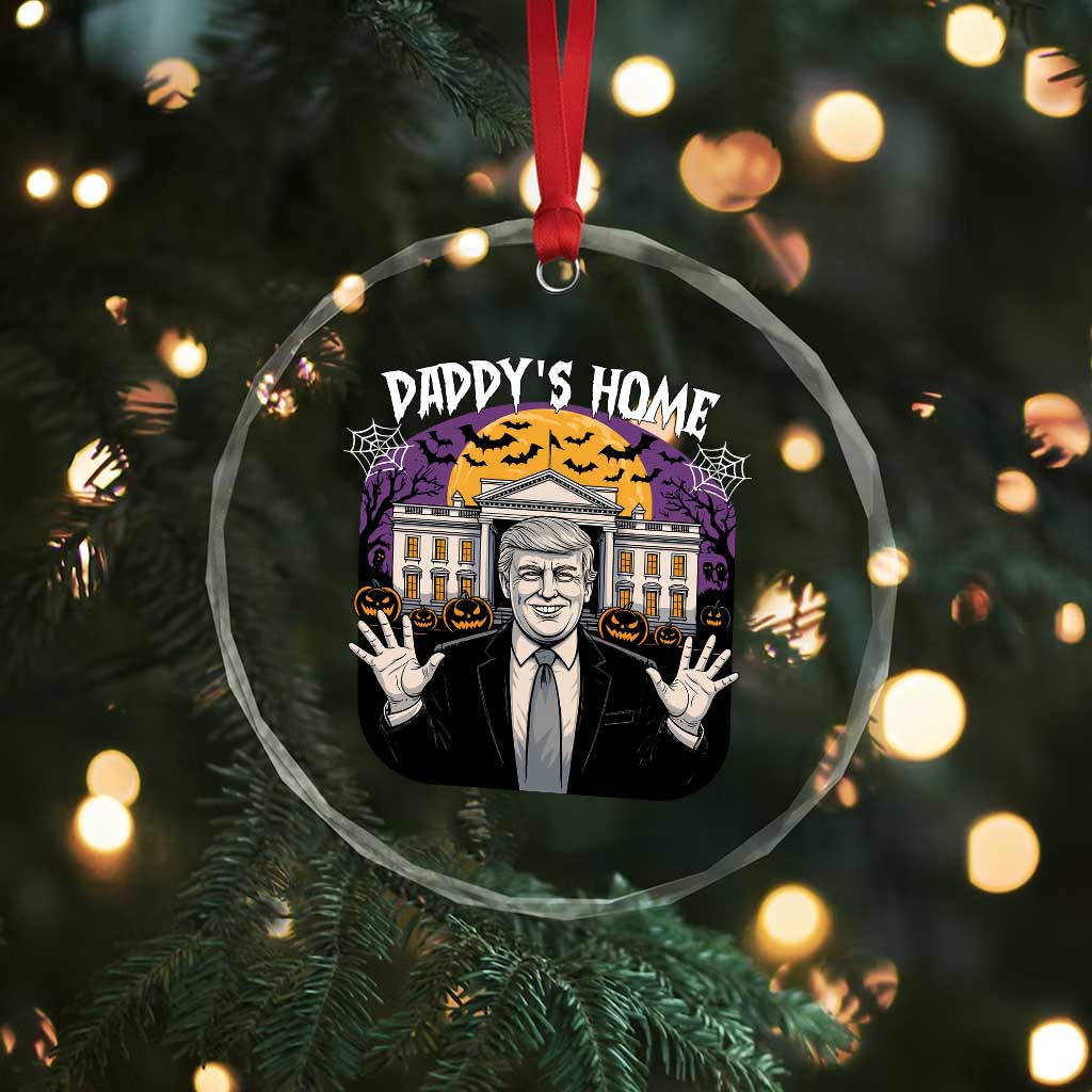 Funny Trump Halloween Crystal Glass Ornament Daddy Home White House Spooky Season TS02 Print Your Wear