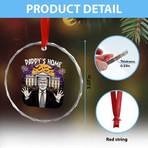 Funny Trump Halloween Crystal Glass Ornament Daddy Home White House Spooky Season TS02 Print Your Wear