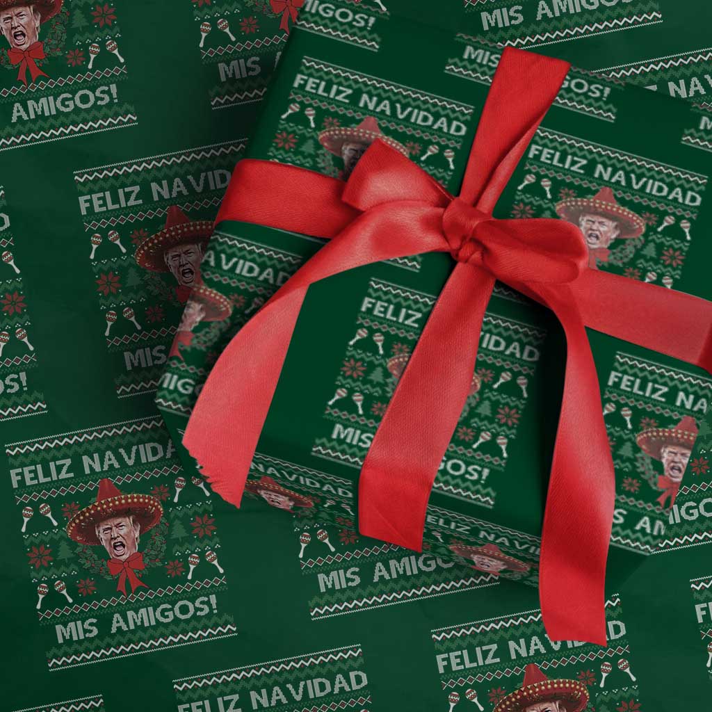 Funny Trump Mexico Christmas Wrapping Paper Roll Feliz Navidad Mis Amigos Sombrero Xmas TS11 Green Print Your Wear