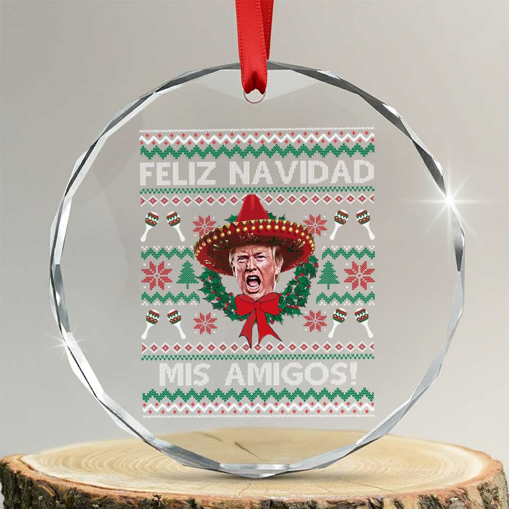 Funny Trump Mexico Xmas Crystal Glass Ornament Feliz Navidad Mis Amigos Sombrero Xmas TS11 Transparent Glass 3'' Circle Print Your Wear