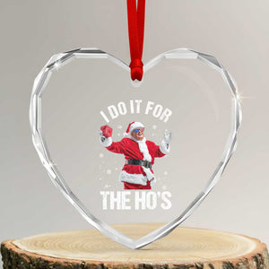 Funny Trump Santa Christmas Heart Crystal Glass Ornament I Do It For The Hos Holiday Gift TS02 Transparent Glass 3'' Heart Print Your Wear