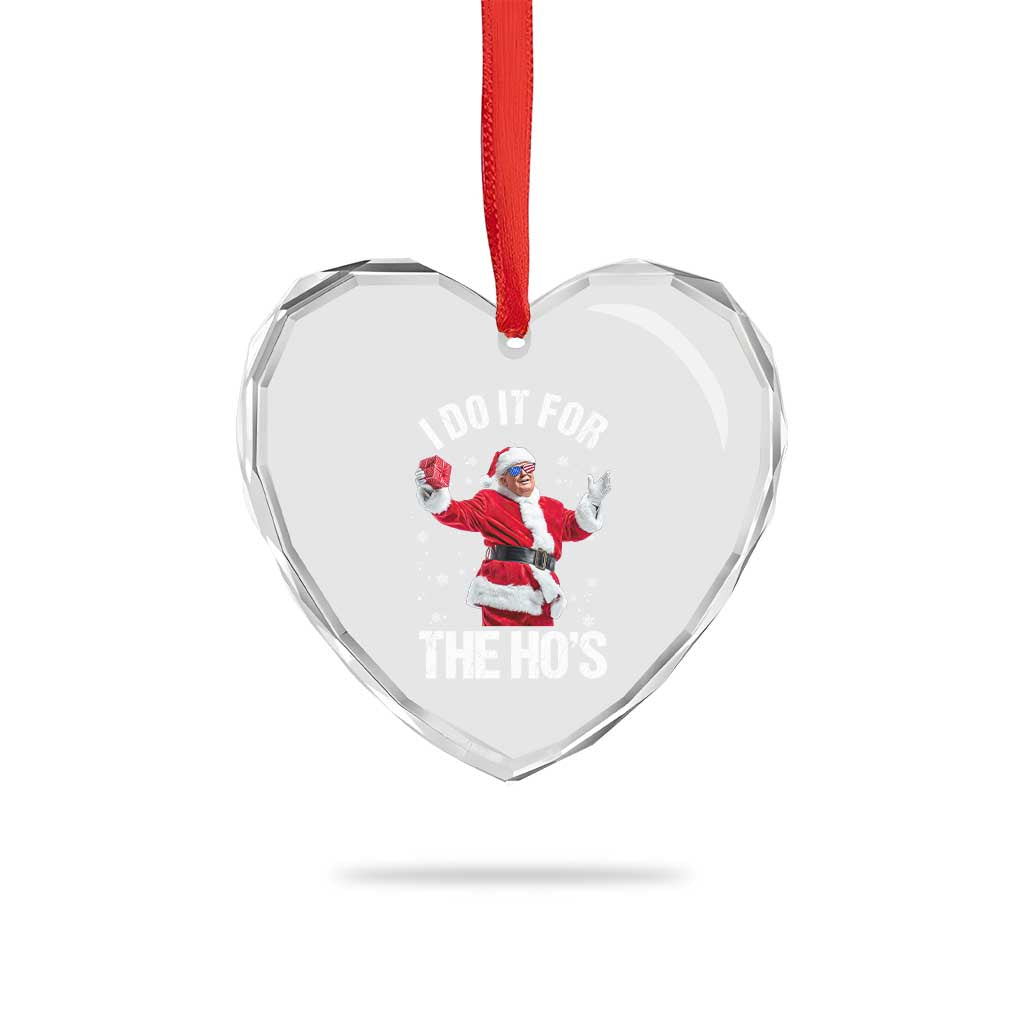Funny Trump Santa Christmas Heart Crystal Glass Ornament I Do It For The Hos Holiday Gift TS02 Print Your Wear
