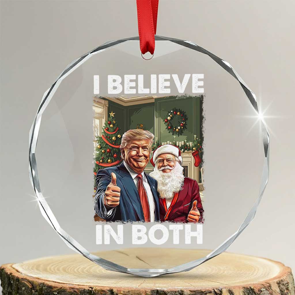 Funny Trump Santa Xmas Crystal Glass Ornament I Believe In Both President Xmas TS11 Transparent Glass 3'' Circle Print Your Wear