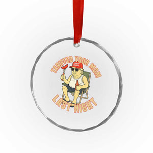 Funny Trump Tariff Daddy BBQ Crystal Glass Ornament Tariffed Your Mom Last Night Political Cookout Meme TS02 Print Your Wear