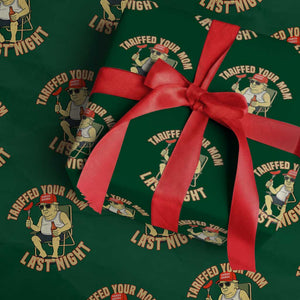 Funny Trump Tariff Daddy BBQ Wrapping Paper Roll Tariffed Your Mom Last Night Political Cookout Meme TS02 Green Print Your Wear