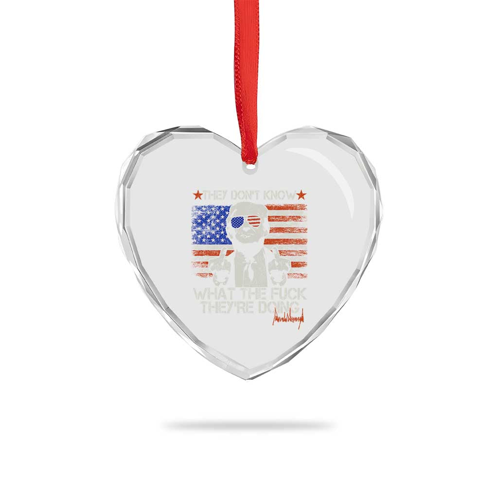 Funny Trump They Don't Know What The Fuck They're Doing Heart Crystal Glass Ornament Vintage American Flag - Print Your Wear