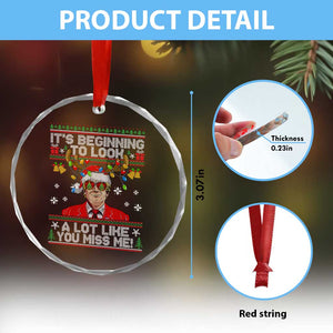 Funny Trump Xmas Crystal Glass Ornament It's Beginning To Look A Lot Like You Miss Me Christmas TS11 Print Your Wear