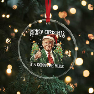 Funny Trump Xmas Crystal Glass Ornament Merry Christmas It's Gonna Be Yuge Santa Trump TS11 Print Your Wear