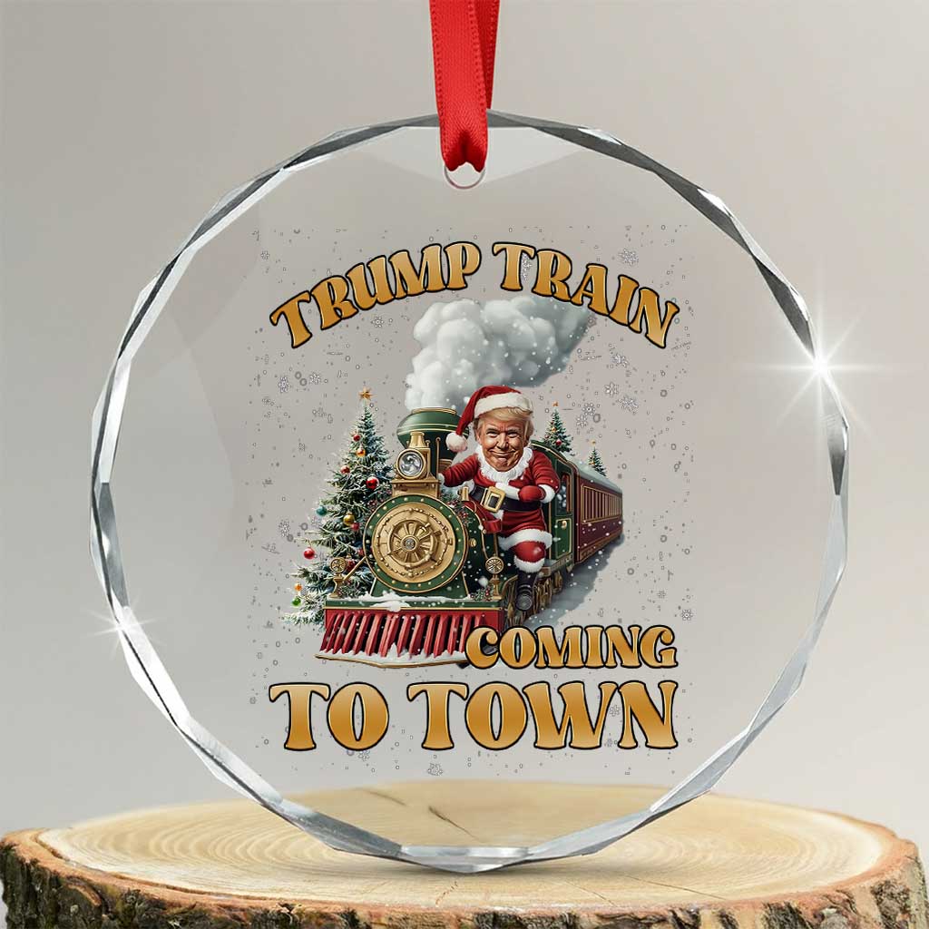 Funny Trump Xmas Crystal Glass Ornament Santa Trump Train Coming To Town TS09 Transparent Glass 3'' Circle Print Your Wear