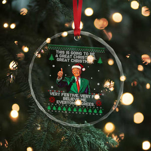 Funny Trump Xmas Crystal Glass Ornament This Is Going To Be A Great Xmas Very Festive Very Fun Believe Me Everyone Agrees TS11 Print Your Wear