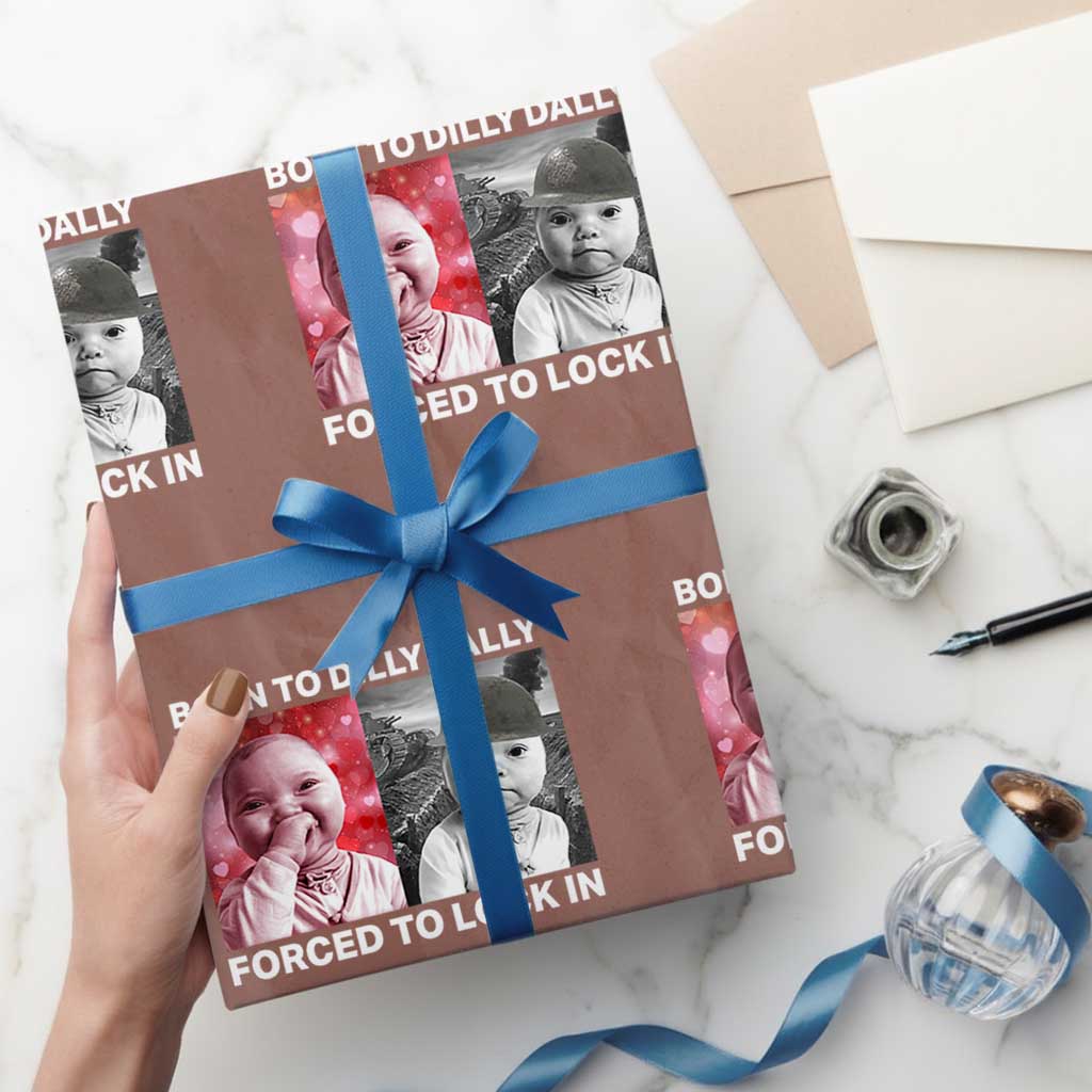 Funny Tuff Baby Grindset Meme Wrapping Paper Roll Born to Dilly Dally Forced to Lock In TS02 Mocha Print Your Wear
