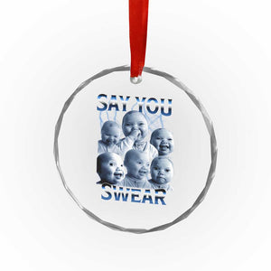 Funny Tuff Baby Meme Crystal Glass Ornament Say You Swear Viral AI Niche Baby Holding Back Laugh TS02 Print Your Wear