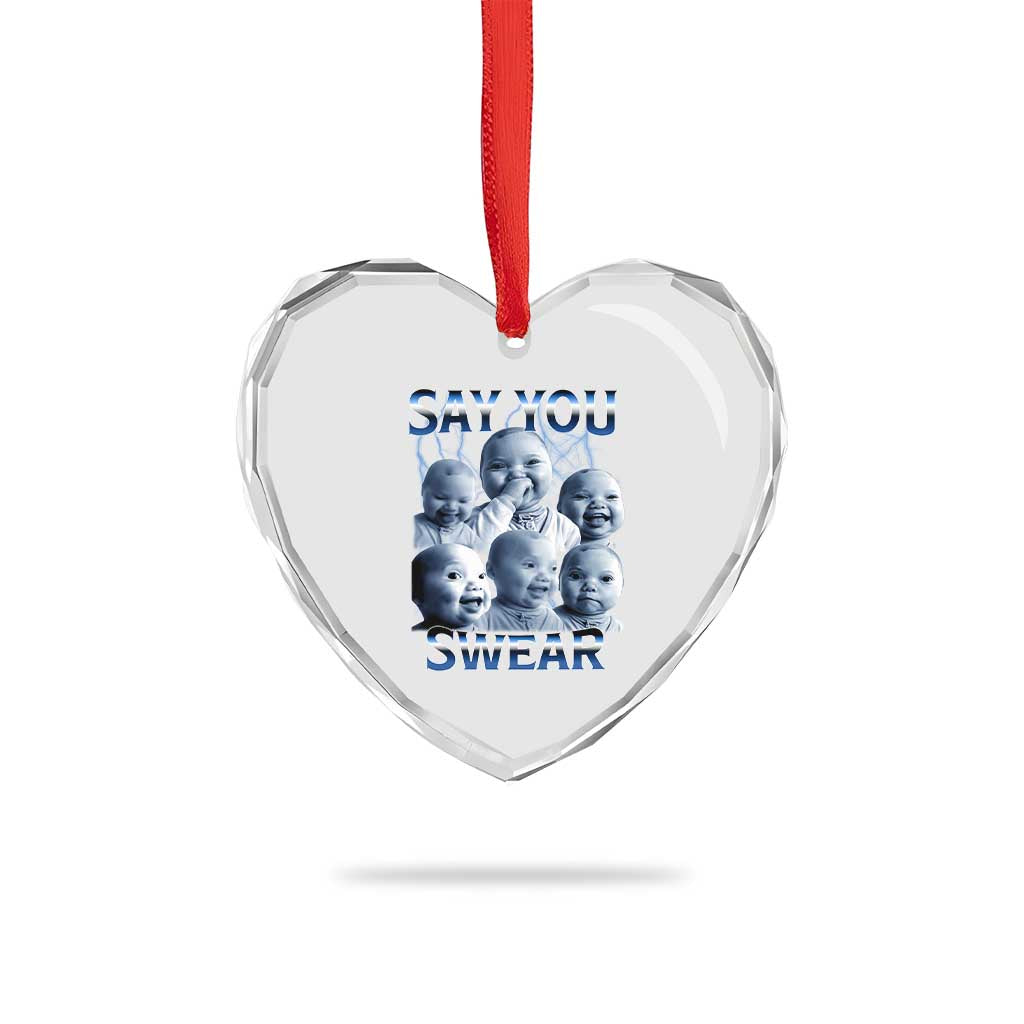 Funny Tuff Baby Meme Heart Crystal Glass Ornament Say You Swear Viral AI Niche Baby Holding Back Laugh TS02 Print Your Wear