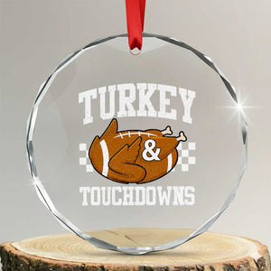 Funny Turkey And Touchdowns Crystal Glass Ornament Thanksgiving American Football TS11 Transparent Glass 3'' Circle Print Your Wear