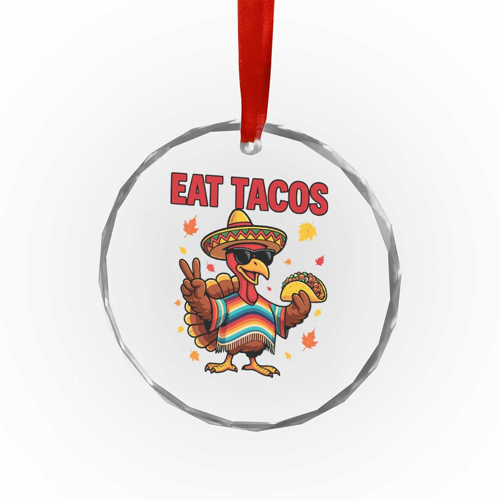 Funny Turkey Thanksgiving Crystal Glass Ornament Eat Tacos TS14 Print Your Wear