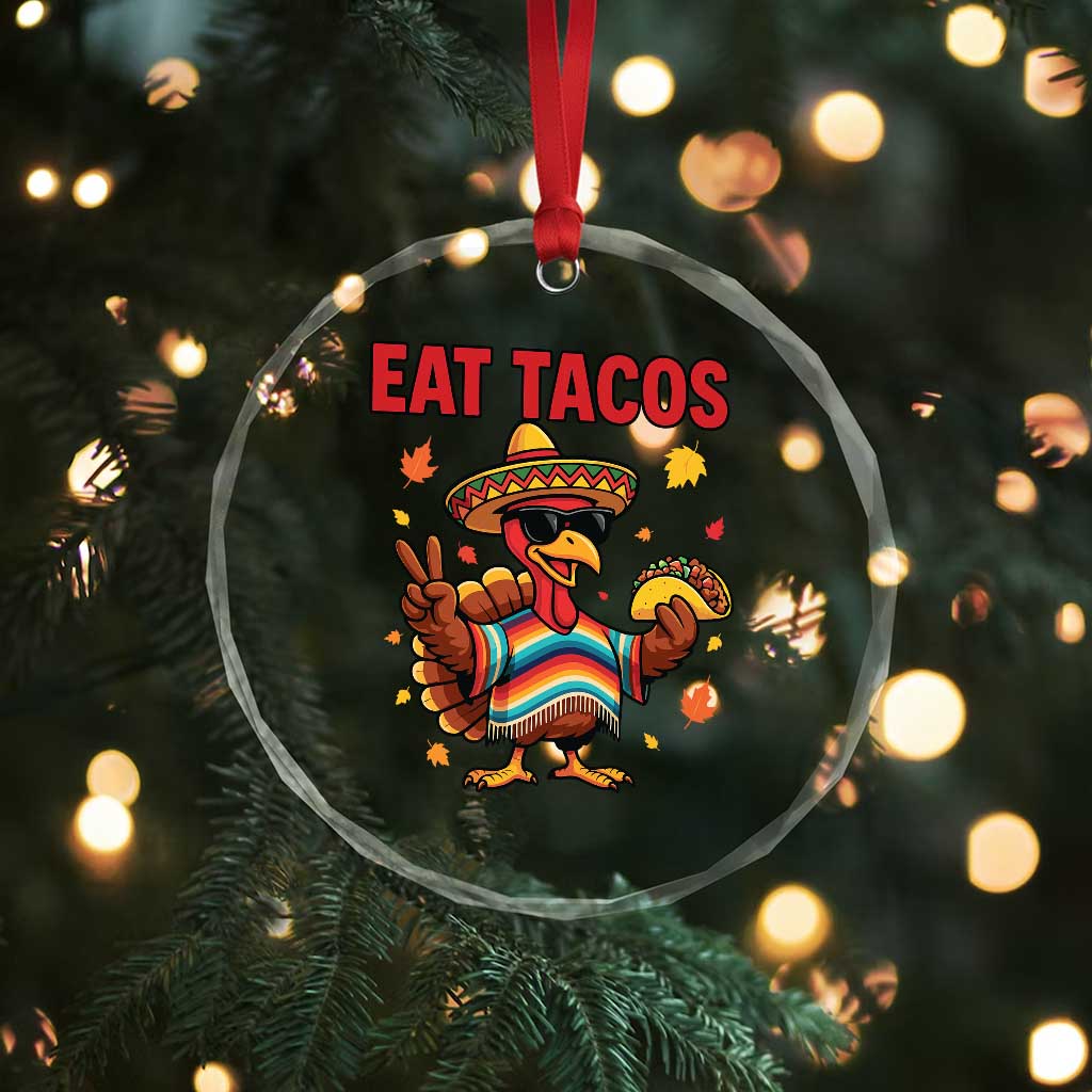 Funny Turkey Thanksgiving Crystal Glass Ornament Eat Tacos TS14 Print Your Wear