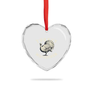 Funny Turkey Whisperer Heart Crystal Glass Ornament Thanksgiving Turkey Hunting Season TS11 Print Your Wear
