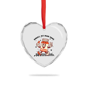 Funny Tylenol Joke Heart Crystal Glass Ornament Please Be Patient My Mom Took Tylenol TS14 Print Your Wear