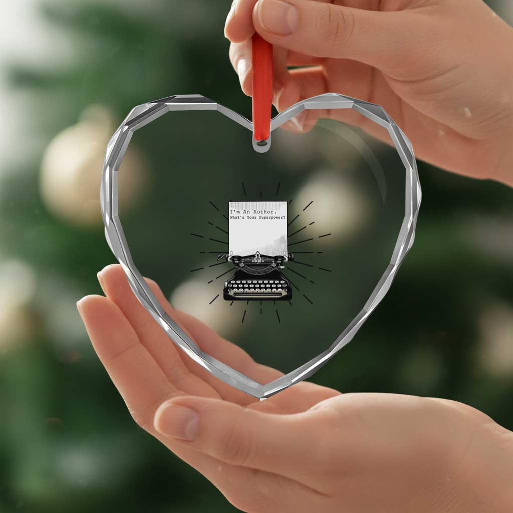 Funny Typewriter Heart Crystal Glass Ornament I Am An Author What Is Your Superpower TS14 Print Your Wear