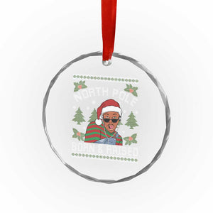 Funny Ugly Christmas Crystal Glass Ornament Fresh North Pole Born Raised Prince TS10 Print Your Wear