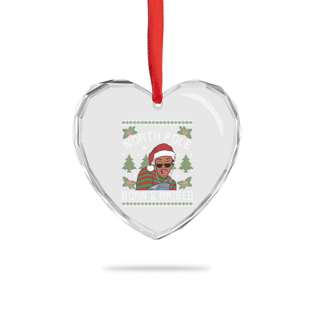 Funny Ugly Christmas Heart Crystal Glass Ornament Fresh North Pole Born Raised Prince TS10 Print Your Wear