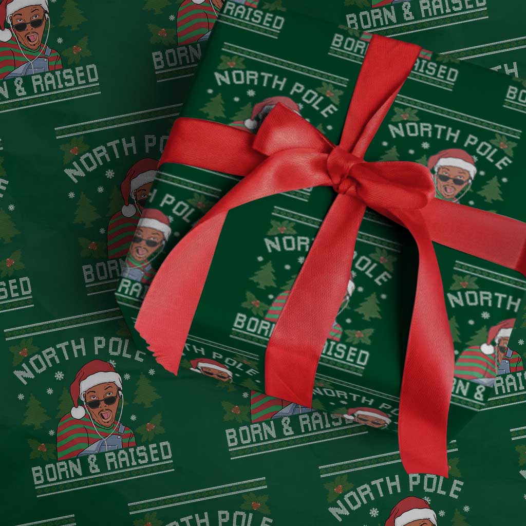 Funny Ugly Christmas Wrapping Paper Roll Fresh North Pole Born Raised Prince TS10 Green Print Your Wear