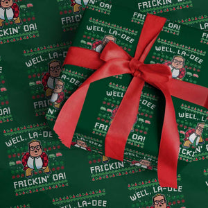 Funny Ugly Christmas Wrapping Paper Roll Well La Dee Frickin Da Xmas Saturday Night TS10 Green Print Your Wear
